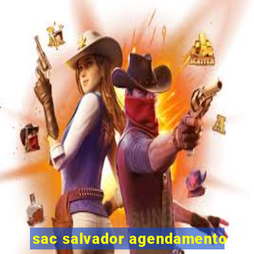 sac salvador agendamento